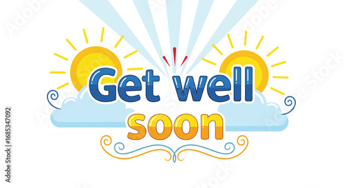 Get well soon message with sun and clouds. Encouragement, get well card, healing, recovery, support, sympathy, care, illness, positive message, thinking of you.