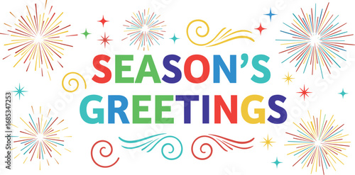 Festive season's greetings with colorful fireworks. Holiday celebration, message, festive, cheerful, decoration, greeting, party, event, design, happiness.