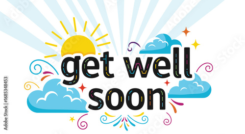 Get well soon message with colorful design elements. Healing, health, recovery, wishes, wellness, greeting, positive thinking, support.