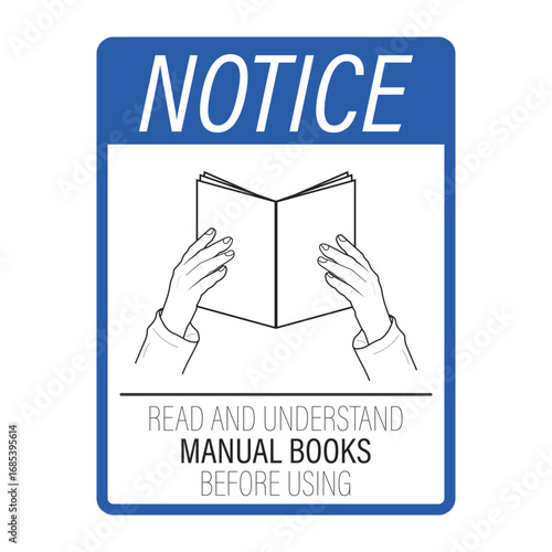 Isolated notice label sticker icon with open book, instruction sign for safety guidance, please read and understand manual book carefully before using.