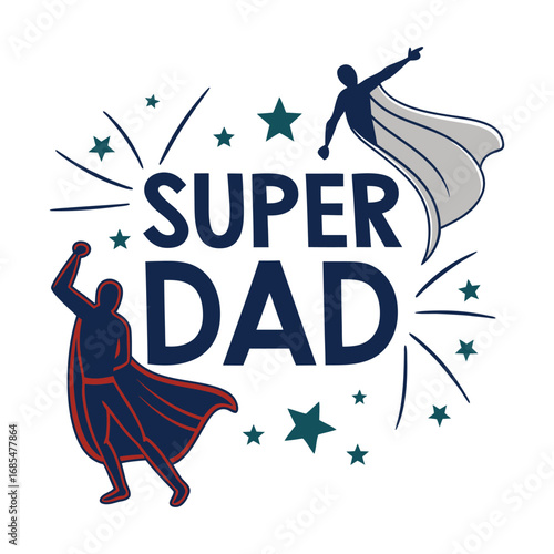 Super Dad - Heroic Father's Day Vector Illustration