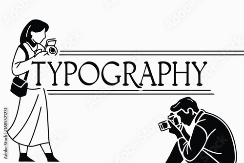 Illustration of a woman and man taking photos with the word typography in the middle