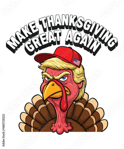 Thanksgiving Turkey Trump Parody Make Thanksgiving Great Again