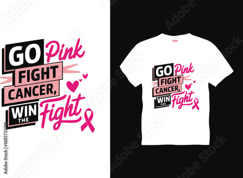 Go pink fight cancer win fight breast cancer awareness t shirt design
