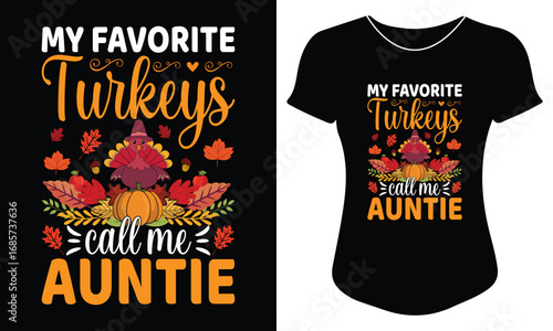 My Favorite Turkeys Call Me Auntie – Cute Thanksgiving Quote T-Shirt Vector Design for Holiday Gift