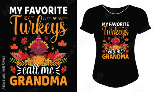 My Favorite Turkeys Call Me Grandma – Funny Thanksgiving T-Shirt Vector Design for Holiday Gift