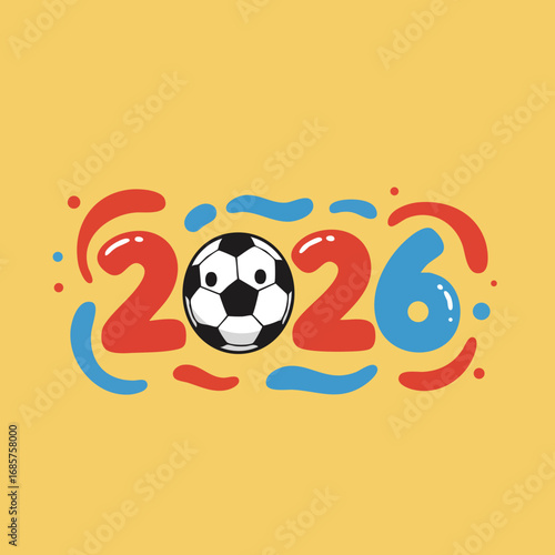 Soccer ball with colorful 2026 numbers design in red and blue on yellow background vector illustration 