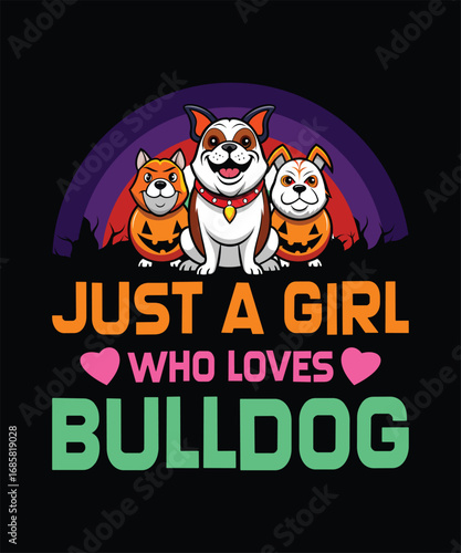 Cute bulldog lover just a girl halloween themed graphic