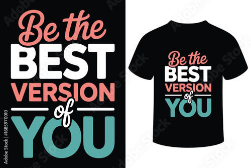 Inspirational quote be the best version of you typography design