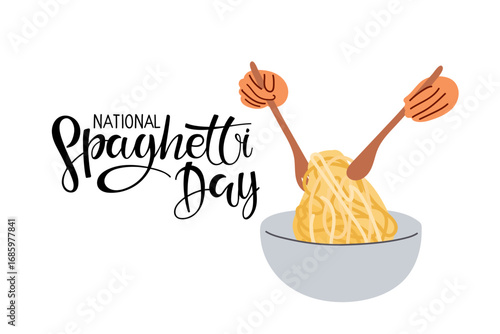 National Spaghetti Day calligraphy sign. Hand written lettering with bowl of spaghetti and hands isolated on white background. Traditional Italian Food. Food logo icon pasta. For pasta lover.