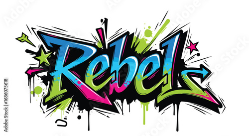 Energetic rebel typography illustration with urban graffiti design elements and vibrant color splashes expressing youthful artistic expression and