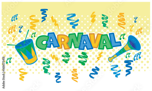 Brazilian Carnival banner with drum and vuvuzela, confetti, rays, and musical notes. Yellow gradient halftone background. Written in Brazilian Portuguese. Transparent background.