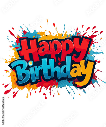 Vibrant and colorful happy birthday text with paint splatters and splashes isolated on transparent background