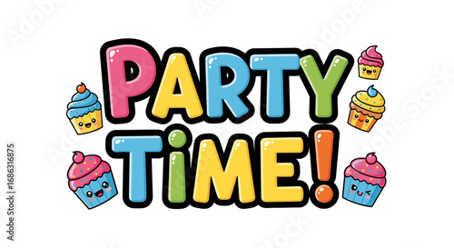 Colorful "Party Time!" text with cartoon cupcakes surrounding it, creating a festive and celebratory design.