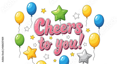 Colorful cartoon illustration with celebratory text, balloons, and star decorations on white background.