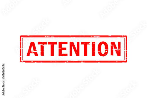 ATTENTION - Red Rubber Stamp with text message ATTENTION 
