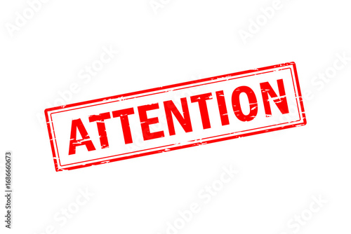 ATTENTION - Red Rubber Stamp with text message ATTENTION 
