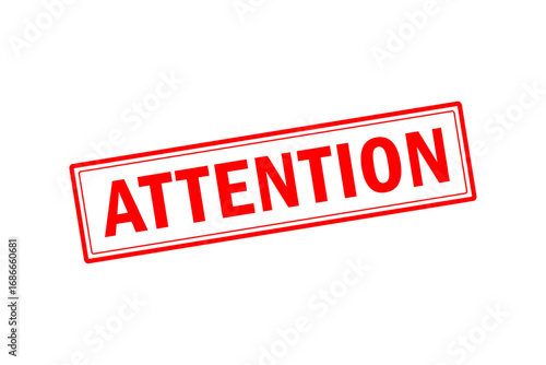 ATTENTION - Red Rubber Stamp with text message ATTENTION 
