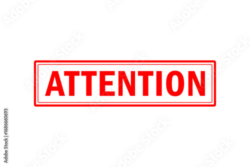 ATTENTION - Red Rubber Stamp with text message ATTENTION 
