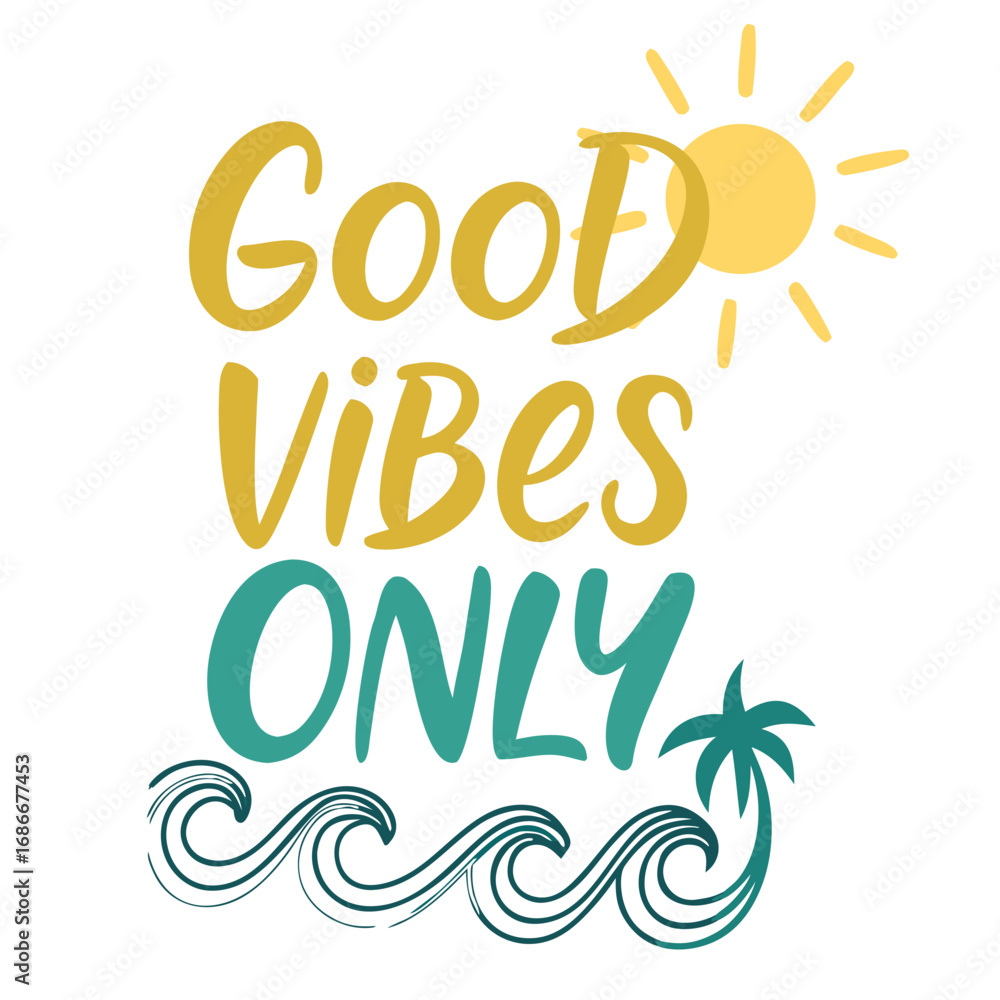 Obraz premium Good Vibes Only Typography T-shirt design.