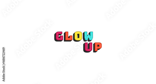 Glow up colorful bold popular internet slang word. Positive transformation. Gen z makeover lingo. Improvement self. Chunky 3D letters with shadow effect. Fun typography. Bungee Shade font used