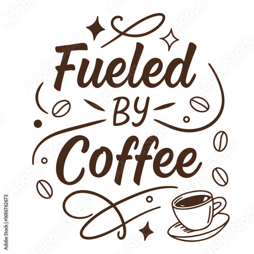 Fueled by Coffee, Typography T-Shirt Design