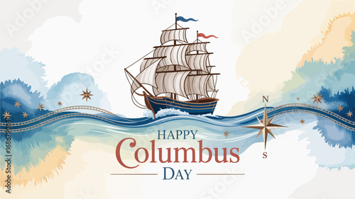 Artistic Columbus Day illustration with sailing ship, watercolor splashes, compass rose, flags, and festive typography on nautical waves