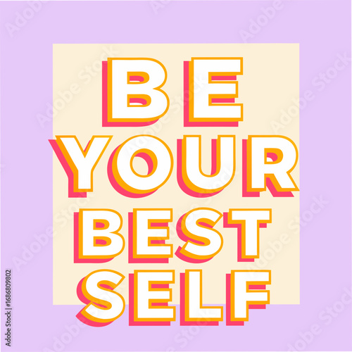 Be Your Best Self Motivational Typography