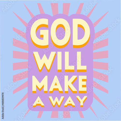 God Will Make A Way Motivational Typography