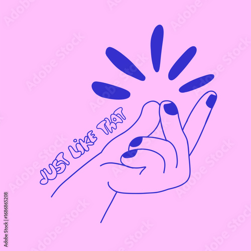 Finger Snap Hand Illustration with Text Just Like That. Modern Quick Sketch Gesture Art, Minimalist Doodle Style for Posters, Stickers, Social Media, Motivation and Contemporary Design Elements