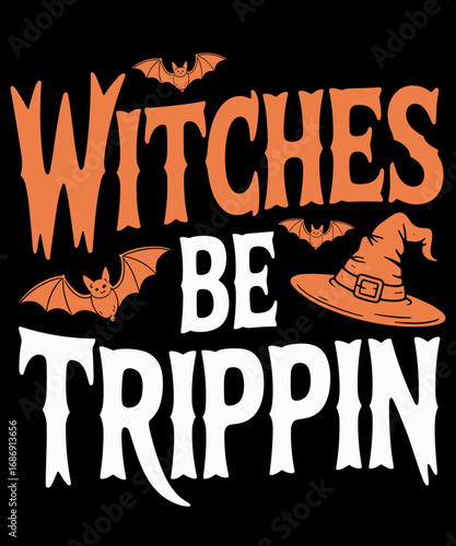 Witches Be Trippin Shirt Men Women Kids Halloween