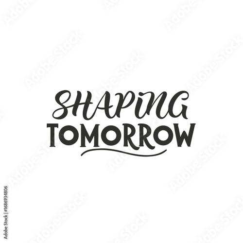 Vector art of shaping tomorrow text with decorative elements