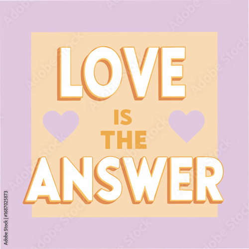 love is the answer motivational typography