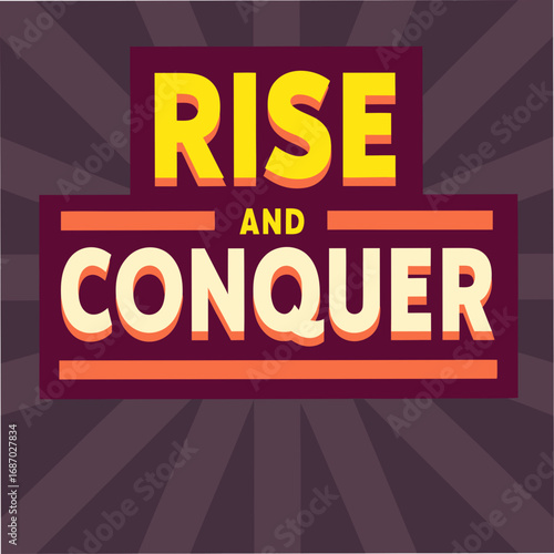 rise and conquer motivational typography