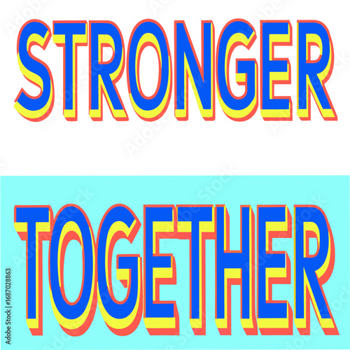 stronger together motivational typography