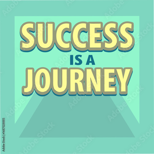 success is a journey motivational typography