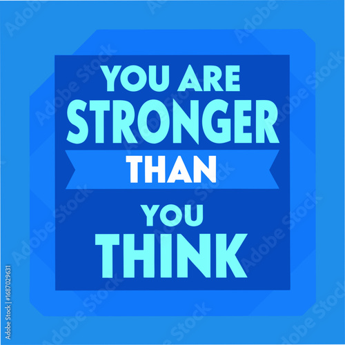 you are stronger than you think motivational typography