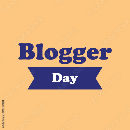Creative Blogger Day banner with bold blue text on peach background. Perfect for social media, blogging events, digital content creators, online publishing, and influencer celebration graphics.