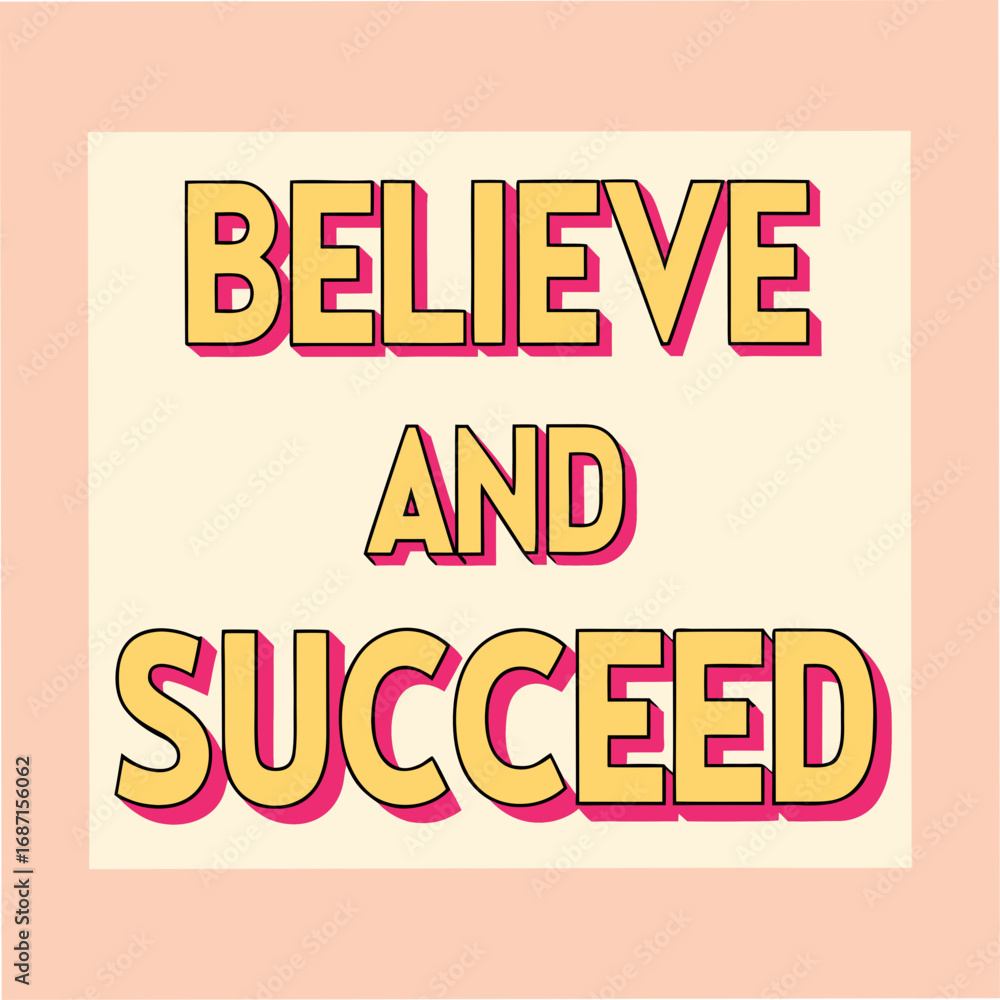Fototapeta premium Believe and Succeed Motivational Typography