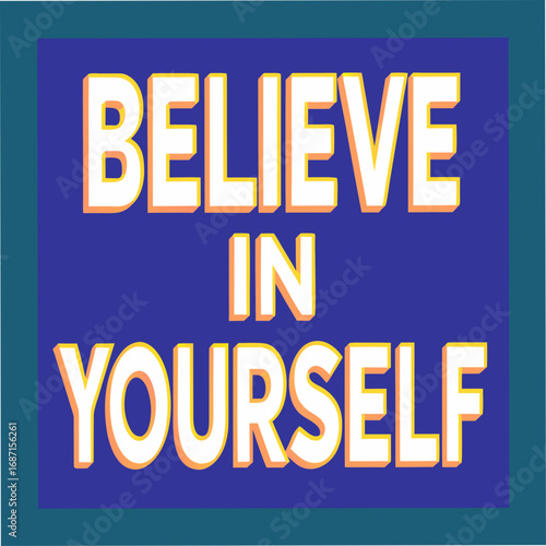 Believe in Yourself Motivational Typography