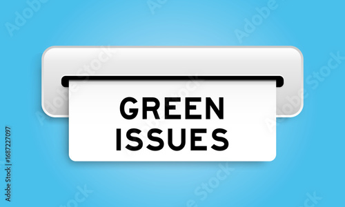 White coupon banner with word green issues from machine on blue color background