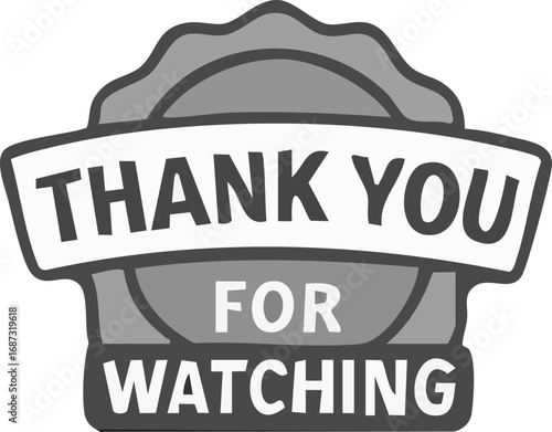 Black and white 'Thank You For Watching' badge for video outros.
