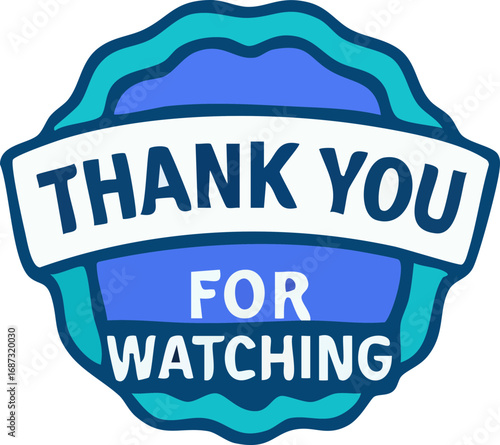 Blue 'Thank You For Watching' badge for video outro.