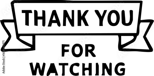 Hand-drawn "Thank You For Watching" banner graphic.