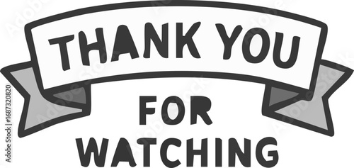 Hand-drawn 'Thank You For Watching' message on a banner