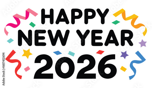 Happy New Year 2026 with Confetti and Streamers Celebration