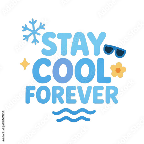 Stay cool forever text with summer icons isolated on transparent background