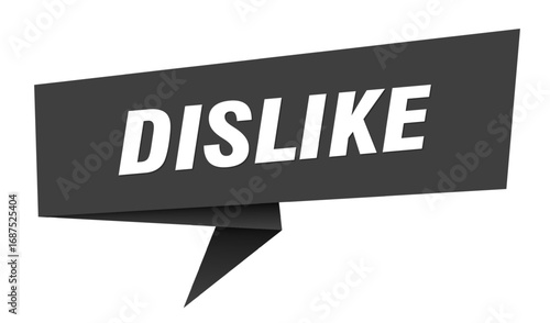 dislike banner. dislike speech bubble, label, sticker, sign template