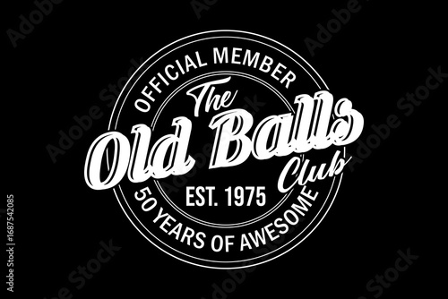 Old balls club 1975 svg Old Balls quotes typography t-shirt design for cricut.