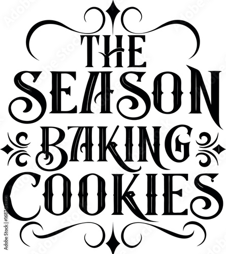 The season baking cookies decorative typography design for holiday baking enthusiasts transparent background